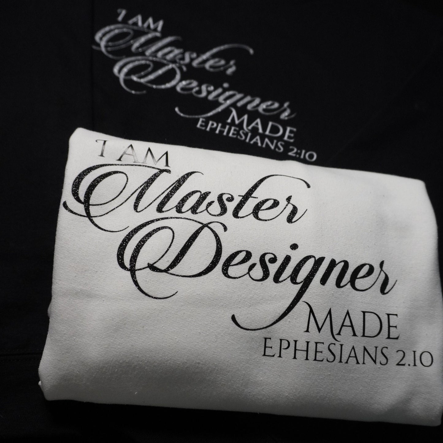 Inspirational Christian Sweatshirt - I Am Master Designer - Ephesians 2:10 Verse - Religious Apparel