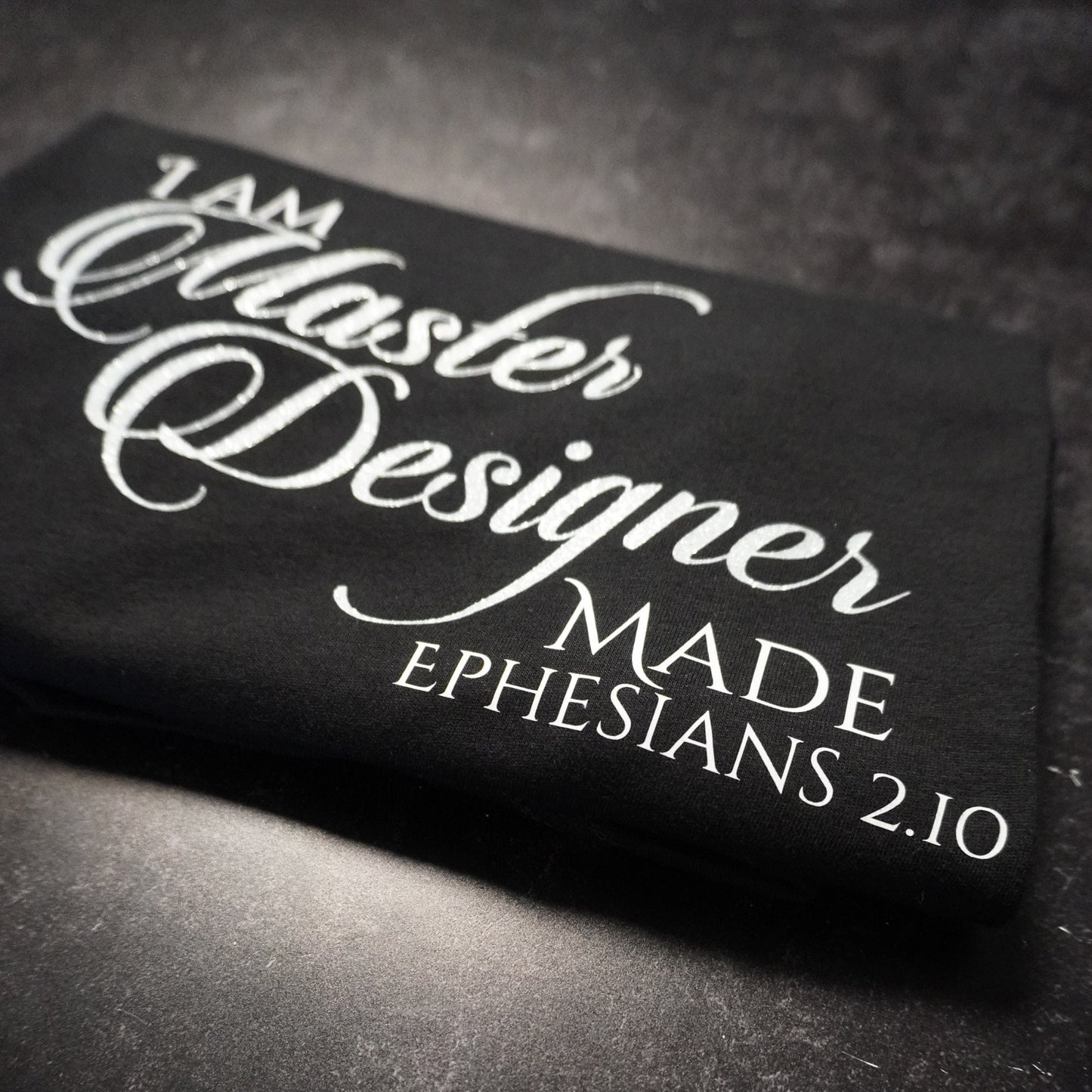 I Am Master Designer Made Shirt  Ephesians 2:10 Christian Tee  Faith-Based Shirt  Bible Verse Shirt  Made to Order - Glitter Text