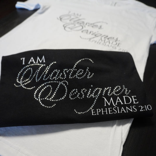Faith Shirt  I Am Master Designer Made  Bible Verse Tee  Ephesians 2:10  Christian Gift  Religious T-Shirt   Rhinestone Tee