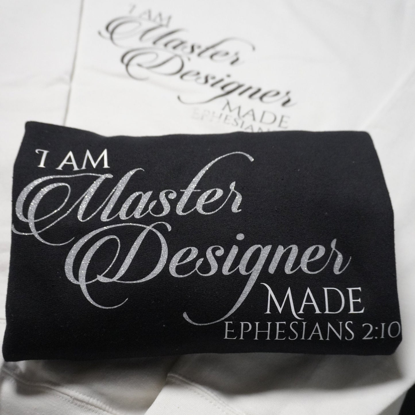 Inspirational Christian Sweatshirt - I Am Master Designer - Ephesians 2:10 Verse - Religious Apparel