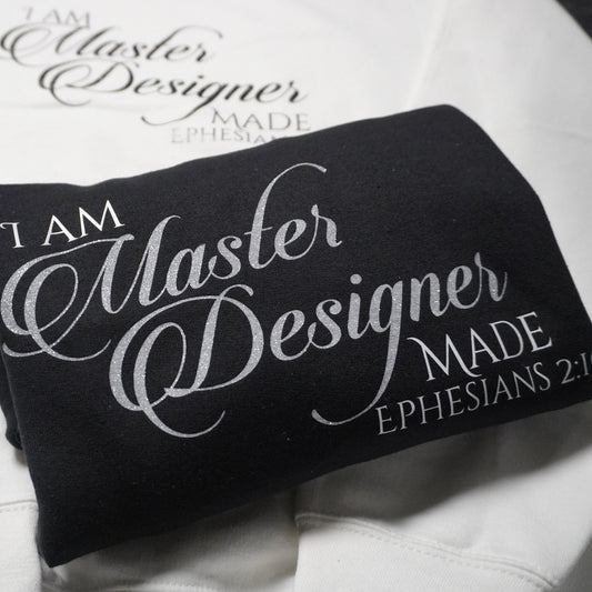 Inspirational Christian Sweatshirt - I Am Master Designer - Ephesians 2:10 Verse - Religious Apparel