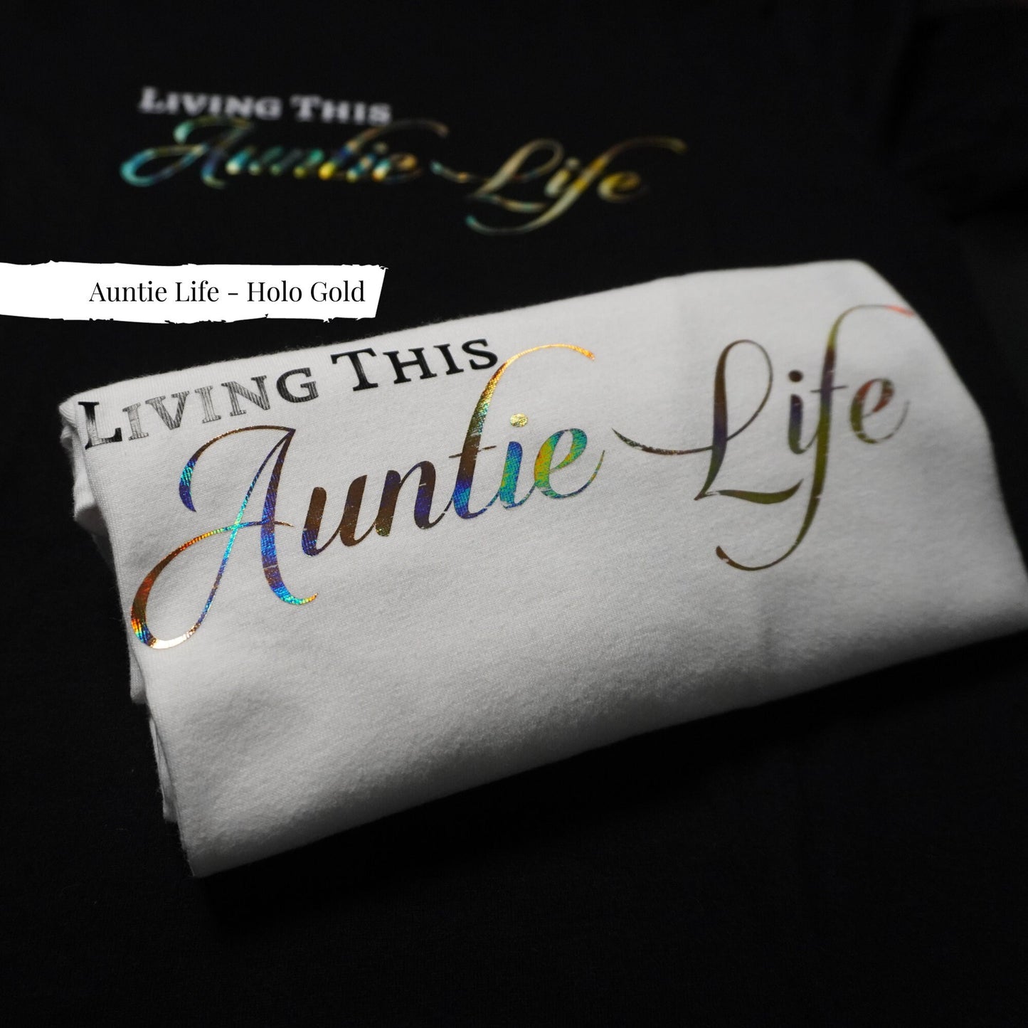 Sparkling Auntie Life Shirt: Holo Gold Aunt Gift