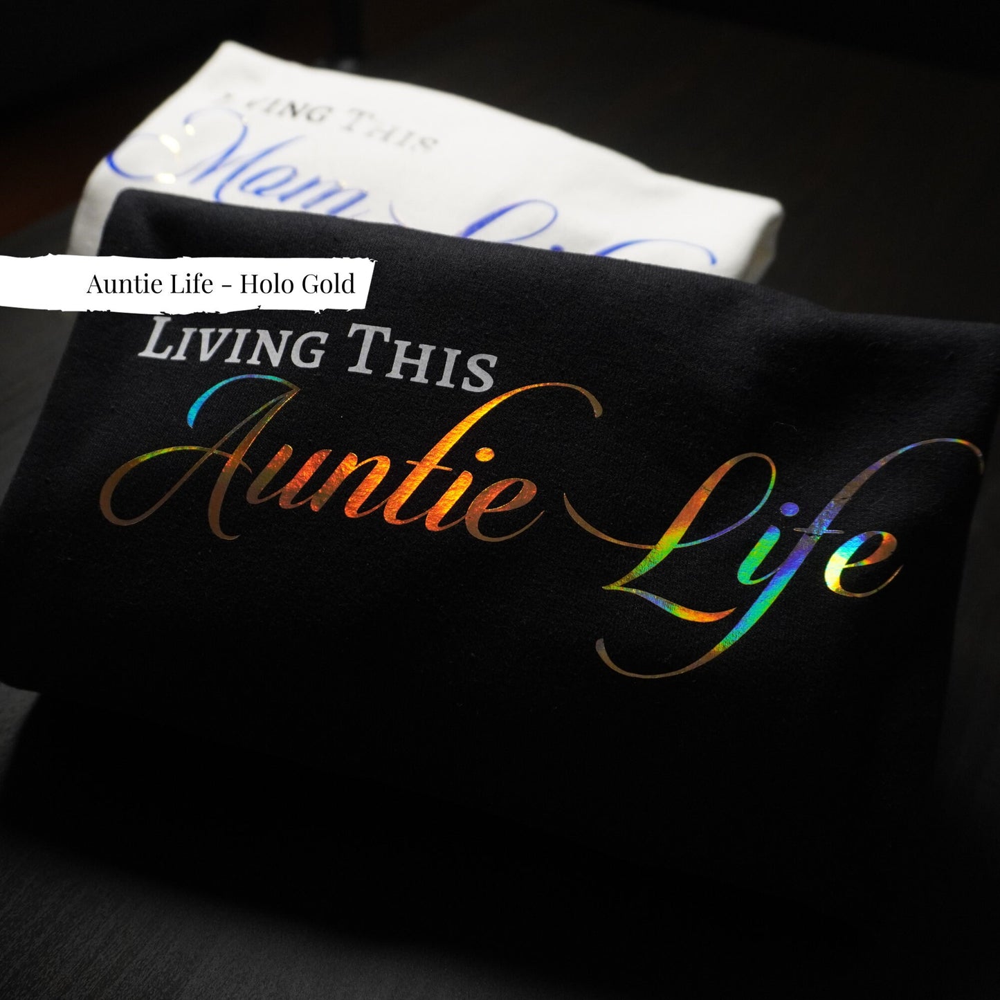 Chic Auntie Shirt - Holo Gold 'Living This Auntie Life' Sweatshirt - Cozy & Trendy Aunt Gift